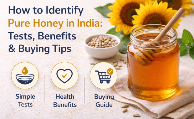 How to Identify Pure Honey in India: Tests, Benefits & Buying Tips